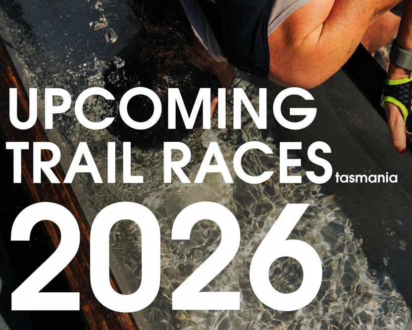 Tasmanian Trail Running Races 2026 Find Your Feet Upcoming Trail Races 2026 B 