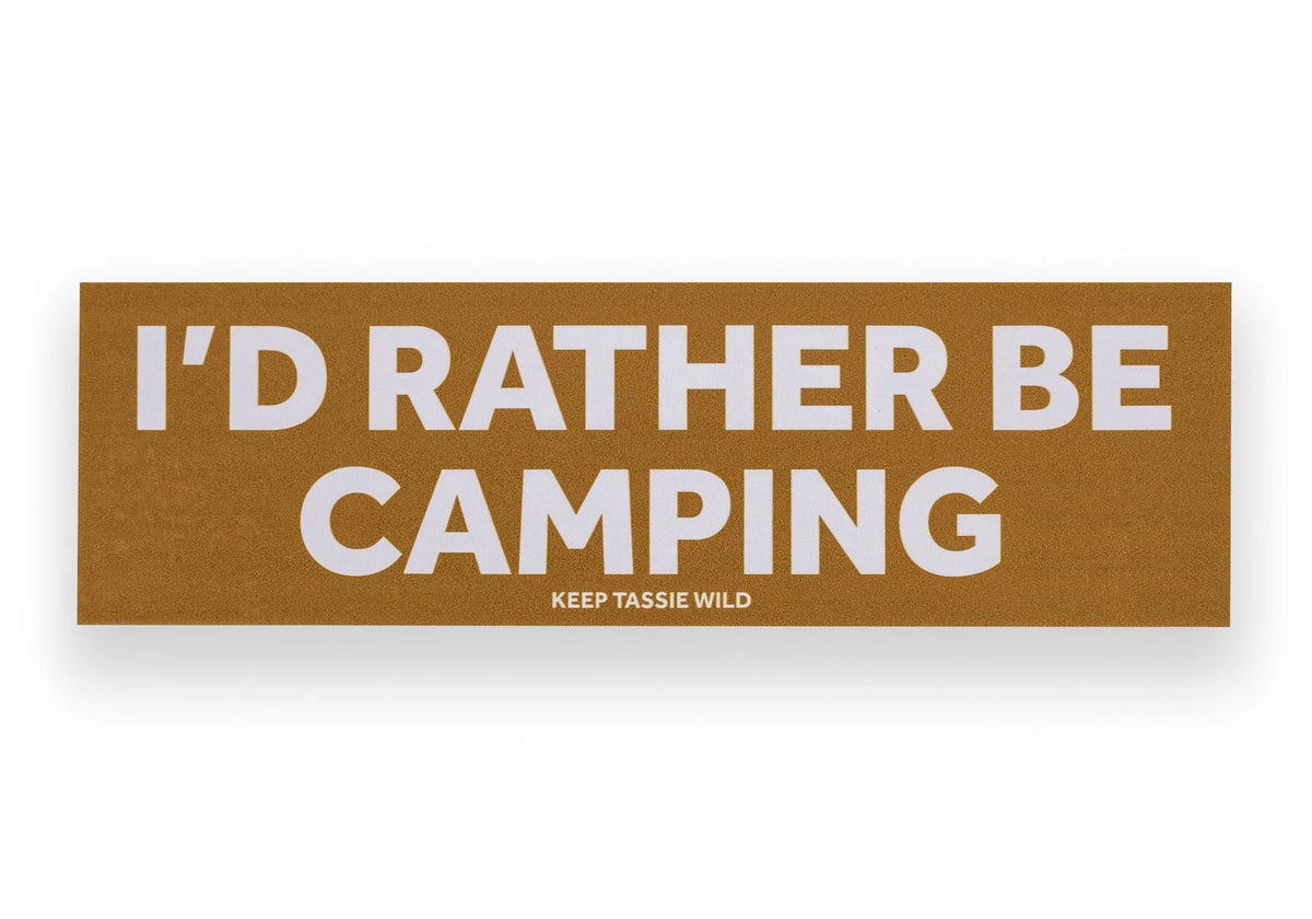 Keep Tassie Wild Sticker/Stickers I'd Rather Be Camping