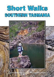 Short Walks Southern Tasmania - John Chapman Book Find Your Feet Australia Hobart Launceston Tasmania