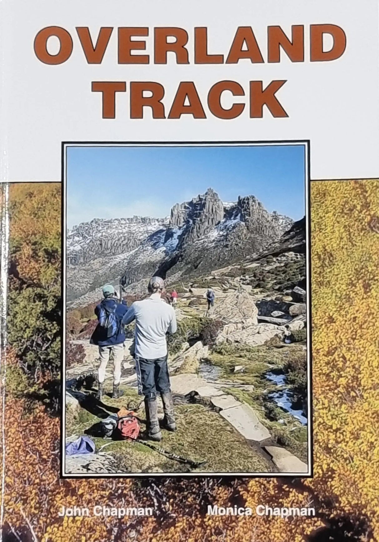 Overland Track - John & Monica Chapman