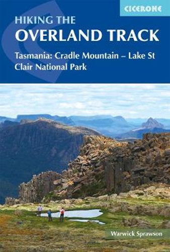 Hiking the Overland Track- Warwick Sprawson (Book) - Find Your Feet Australia Hobart Launceston Tasmania