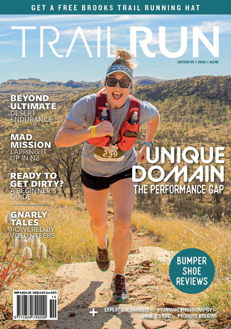 Trail Run Magazine - Edition #55 - 2025 - Find Your Feet Australia Hobart Launceston Tasmania