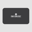 Black mat giftcard with 'Find Your Feet' logo in white on a light gray background