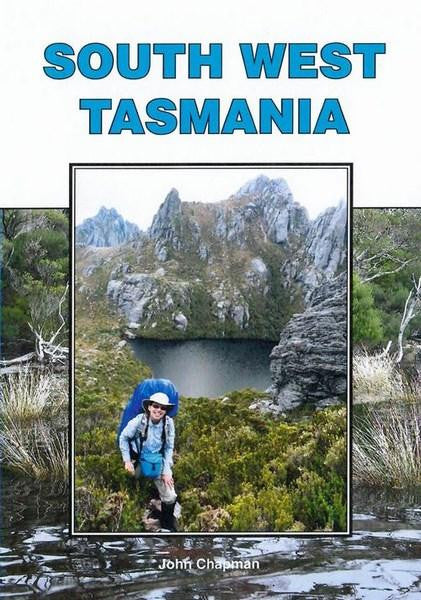 South West Tasmania - John Chapman (Book) - Find Your Feet Australia Hobart Launceston Tasmania